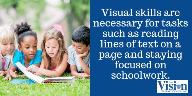 Visual skills are a necessity in school.