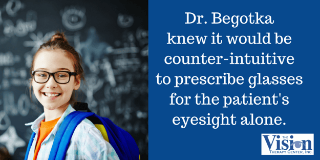 Counter-intuitive to prescribe glasses alone.