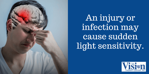 An injury or infection may cause sudden photophobia.