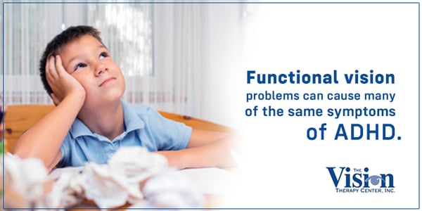 Functional vision problems can cause many of the same symptoms.