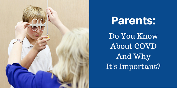 What is COVD and Why is it So Important to Parents? 